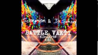 Scorpion ft. Dr.Sensei - Battle Vakti