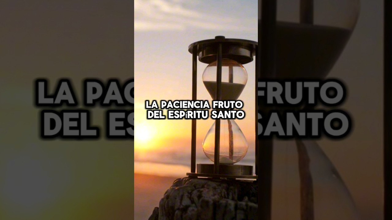 ¿SABIAS QUE LA PACIENCIA ES FRUTO DEL ESPÍRITU SANTO Y QUE LA PODEMOS ...