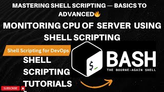 Shell Scripting Tutorial for Beginners – Day 18 | Monitor Server CPU Usage  with Bash Script