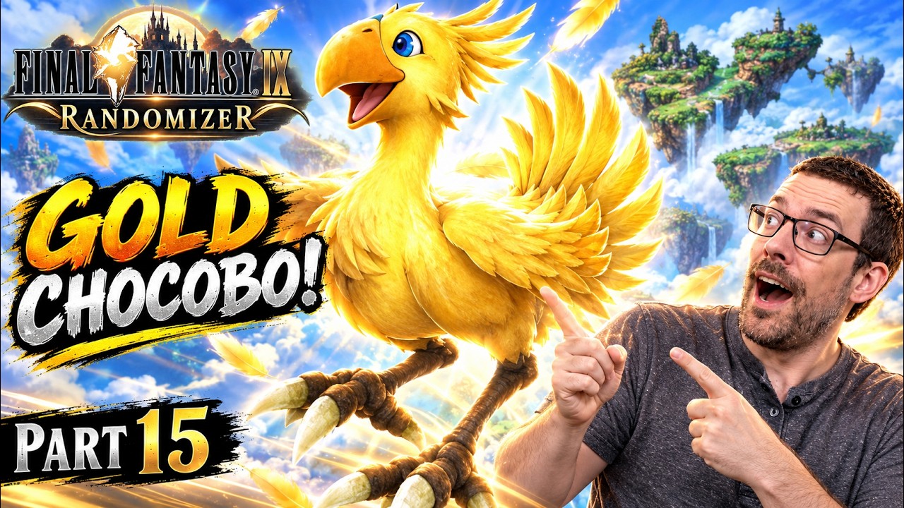 Final Fantasy 9 Randomizer Part 15 - We Finally Unlock the Gold Chocobo!