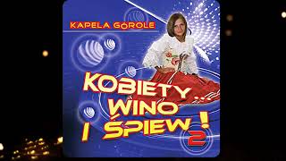 Video thumbnail of "Kapela Górole - Kaśka"