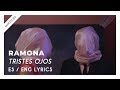 RAMONA - Tristes Ojos // Lyrics - Letra