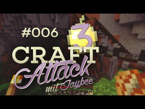 CRAFTATTACK 3 #006 | Das ist unser.. | Jaybee