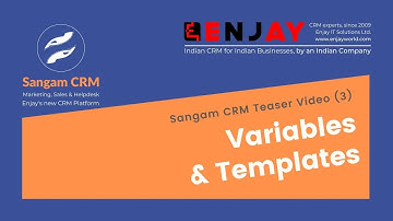 Sangam CRM teaser Video 3  Using Variables in Templates for  SMS, Email & WhatsApp from CRM