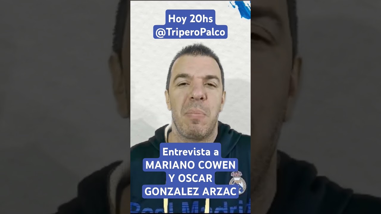 hoy 20hs entrevista a MARIANO COWEN y OSCAR GONZALEZ ARZAC 