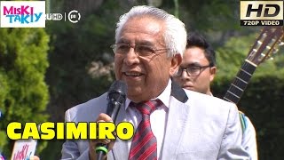 CASIMIRO MUNGUIA "Huaynos de mi Tierra" - Miski Takiy (16/Abr/2016 ...