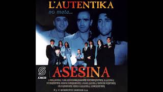 🎧L' AUTENTIKA - No Mata... Asesina (1998) [📀Calidad SONDOR]