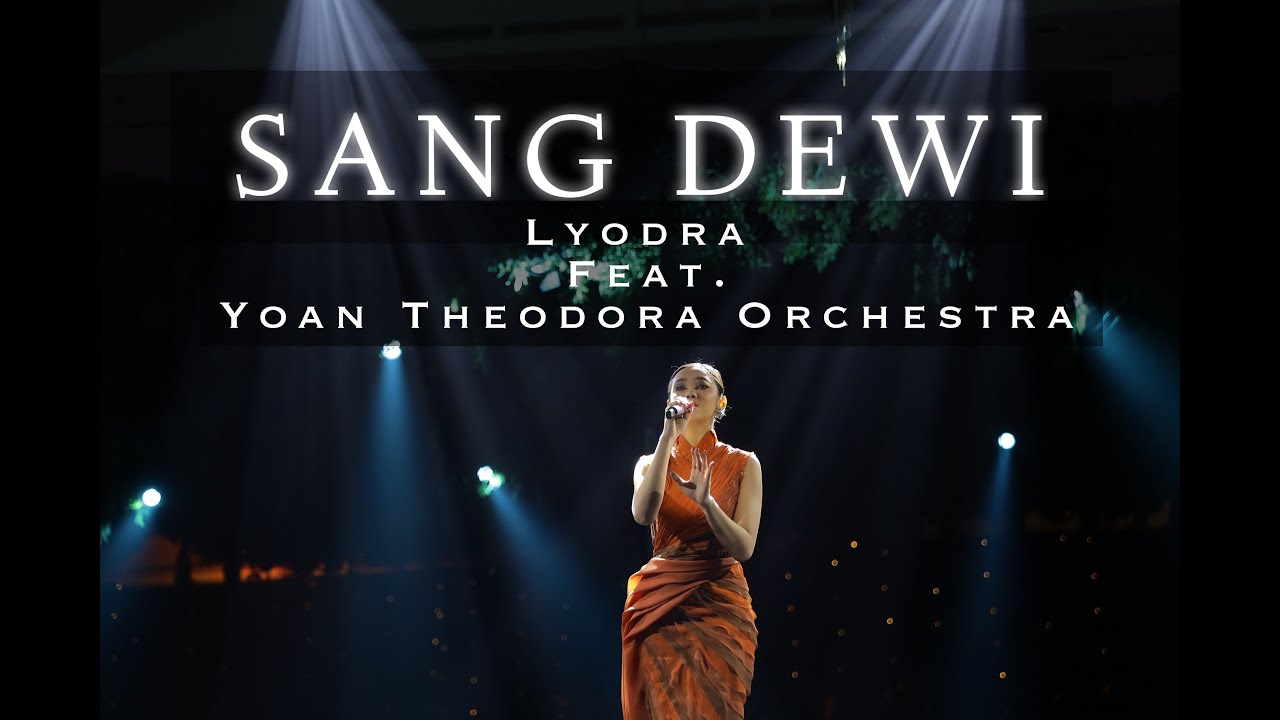 LYODRA - SANG DEWI | Yoan Theodora Orchestra