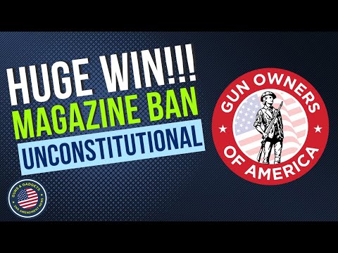 HUGE WIN! Magazine Ban Ruled UNCONSTITUTIONAL!!