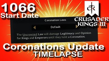 Coronations Update Timelapse 1066 Start Date | CK3 Crusader Kings III