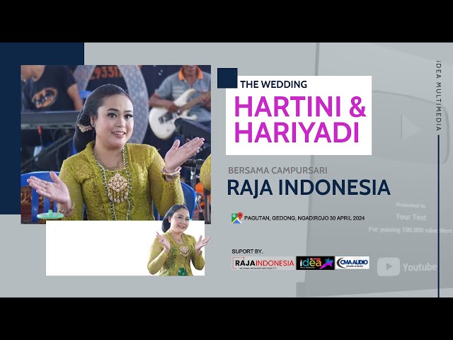 🔴LIVE STREAMING THE WEDDING HARTINI u0026 HARIYADI || CAMPURSARI RAJA INDONESIA || PAGUTAN 30 APRIL 2024 class=