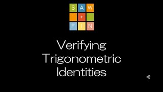 Precalculus 5.2 Verifying Trigonometric Identities