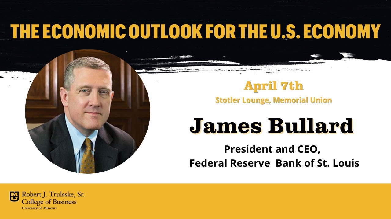 The Economic Outlook for the U.S. Economy with James Bullard