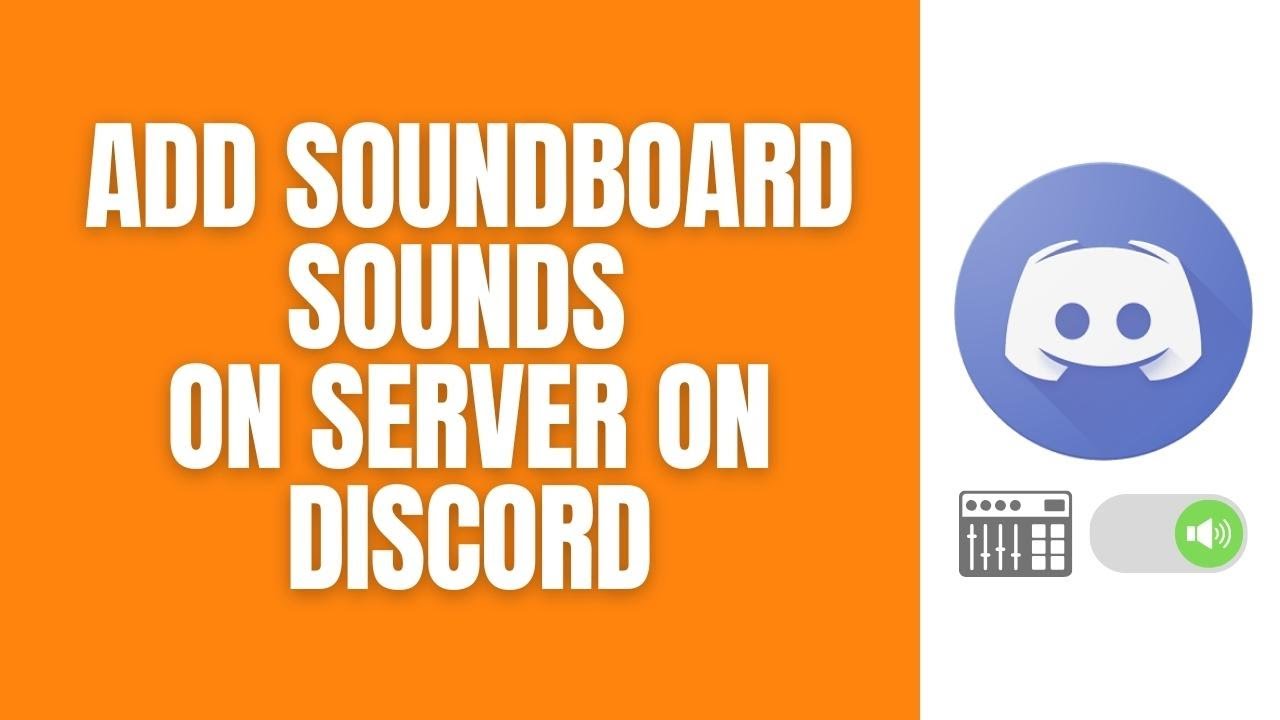 How To Add Soundboard Sounds To Your Discord Server 2023. YouTube