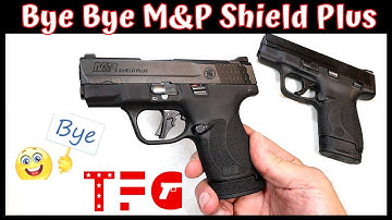 Bye Bye M&P Shield Plus (Traded?) - TheFirearmGuy