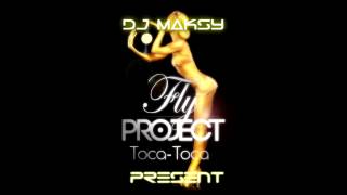 Fly Project - Toca Toca (DJ Maksy Samba Remix) Resimi