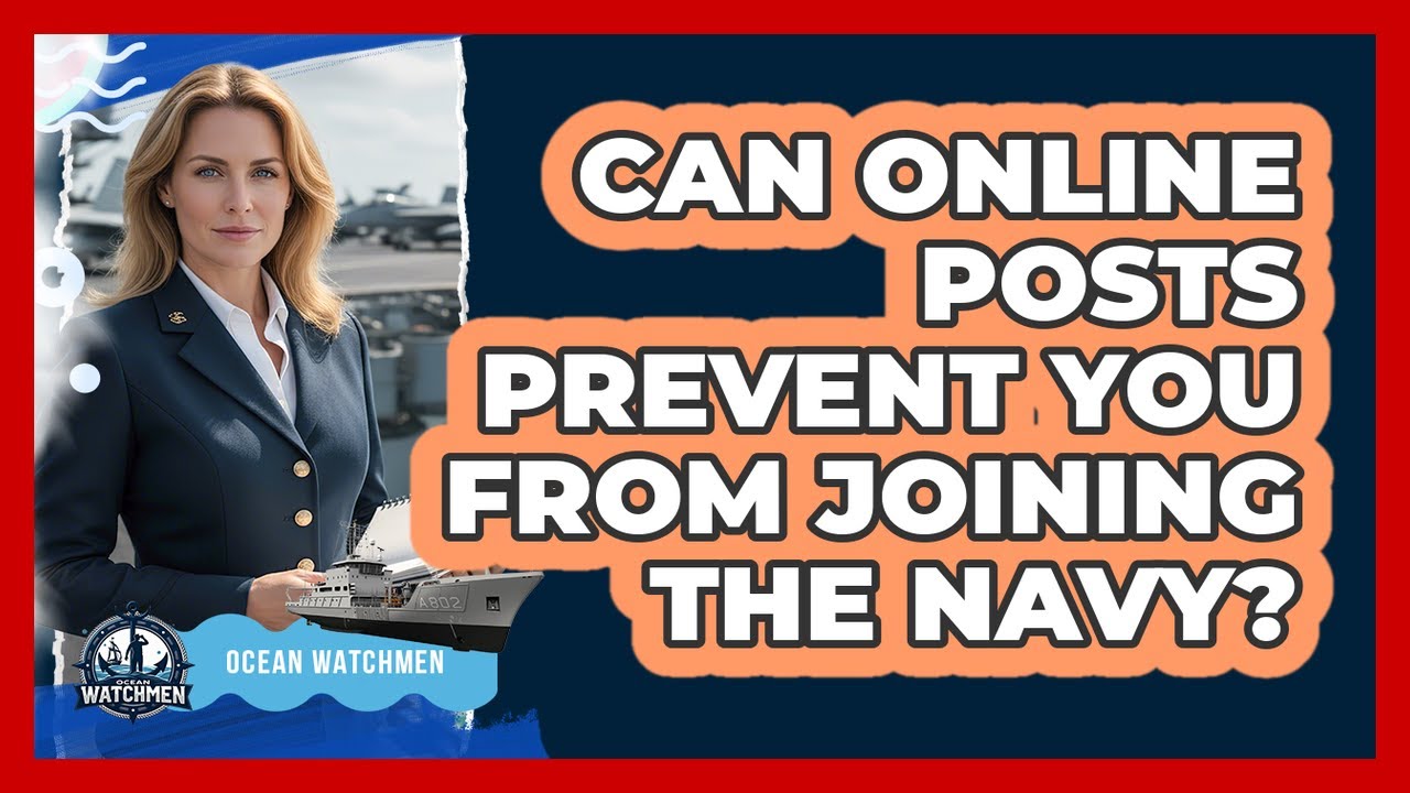 Can Online Posts Prevent You From Joining The Navy?