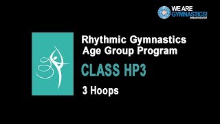Rhythmic Gymnastics Age Group Program - CLASS HP3 3 Hoops