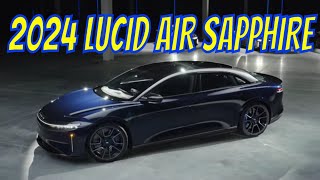 Check Out the Epic Power of the 2024 Lucid Air Sapphire!