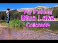 Fly Fishing Blue Lake Colorado what a great day in the mountains