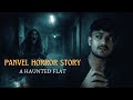 He Lived In A HAUNTED Apartment | Panvel Horror Story