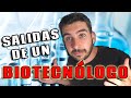 Biotecnología ✅ 7 SALIDAS LABORALES [Parte 1]