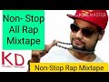 Kd nonstop all rap  desi rap mixtape