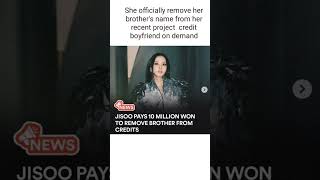 she officially remove her brother's from her Netflix drama 😱 #jisoo#shortfeed#blackpink#netflix
