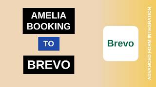 Amelia Booking to Brevo Integration Tutorial | AFI