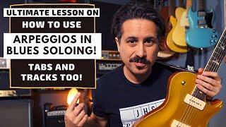 Video thumbnail of "Blues Arpeggio Guitar Lesson! Learn Dominant 7 Arpeggios for Improvising over Blues!"