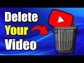 How to Delete a YOUTUBE Video off your OWN Channel (Best Method)