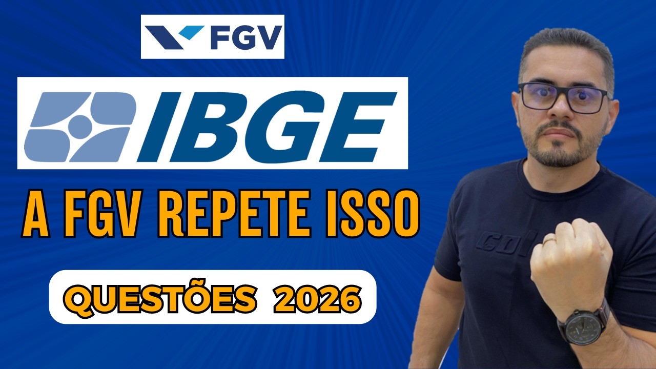O PADRÃO FGV EM 2026: 4 QUESTÕES QUE TODO CANDIDATO DO IBGE PRECISA DOMINAR
