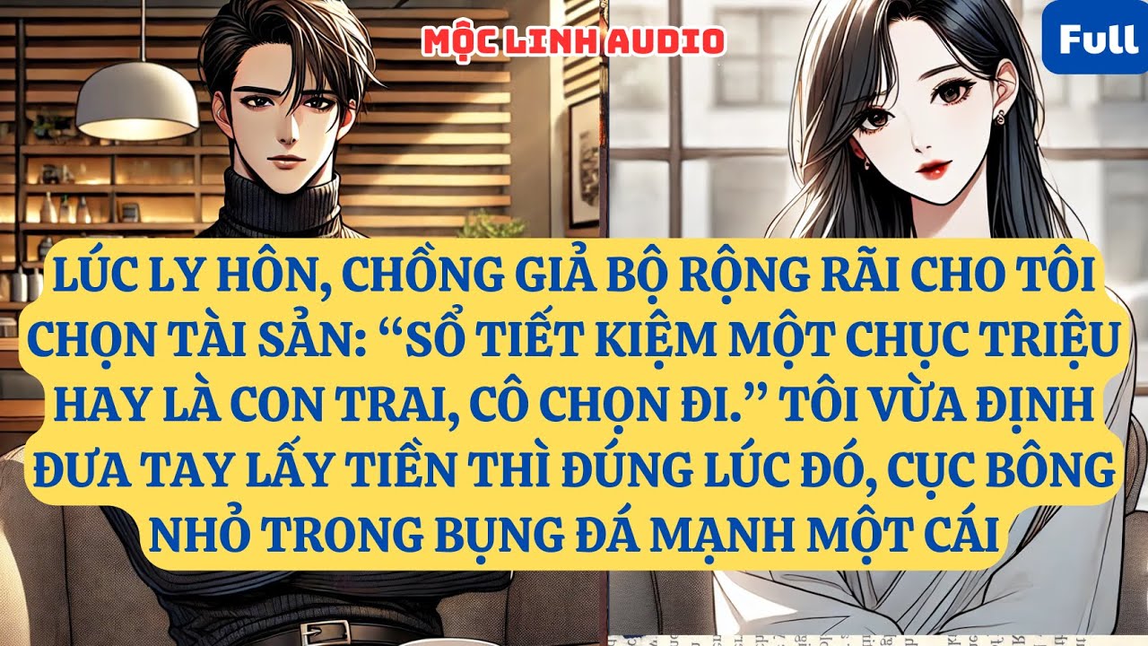 LÚC LY HÔN, CHỒNG GIẢ BỘ RỘNG RÃI CHO TÔI CHỌN TÀI SẢN: “SỔ TIẾT KIỆM MỘT CHỤC TRIỆU HAY LÀ  AT894
