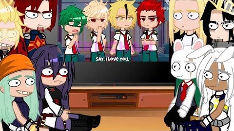 Pro heroes react to “ I love you! “ || mha/bnha || Gacha Club/Life || my AU || my hero academia || 