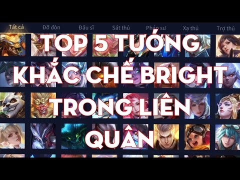 Video Top 5 Tướng Khắc Chế Bright Trong Liên Quân | Chiến Nát - youtube