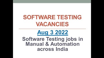 Software Testing Vacancies | 3 Aug 2022 | Manual Testing | Automation Testing | Across India