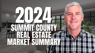 2024 Summit County Real Estate Market Summary - [FULL YEAR REVIEW]
