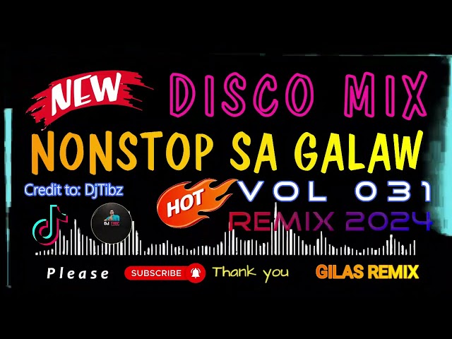 Disco Mix Nonstop sa Galaw I Vol 031 Remix 2024 class=