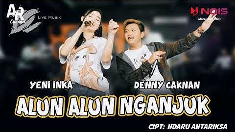 Alun-Alun Nganjuk - Denny Caknan FT. Yeni Inka (HIGH QUALITY AUDIO)