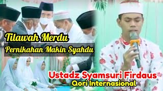 The melodious recitation of the international qori, Ust. Syamsuri Firdaus, makes the wedding cere...