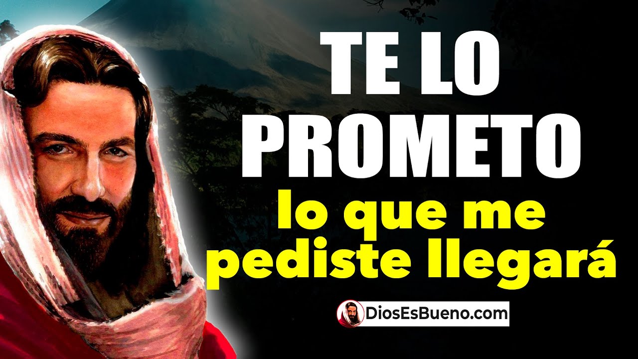 DIOS TE DICE HOY: Te lo Prometo, lo que me Pediste Llegará, Te Vengo a ...
