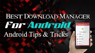 Internet Download Manager For Android - IDM for Android Tips & Tricks screenshot 5