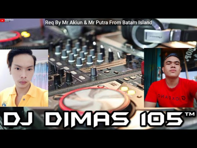 BOOM 2022 REMIX DJ DIMAS 105™ (BATAM ISLAND) class=