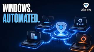 Aiden | Modern Windows Endpoint Automation Platform Overview screenshot 2