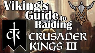 A Viking's Guide to Raiding | Crusader Kings 3