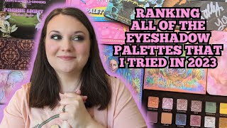 Ranking All of the Eyeshadow Palettes That I Tried For the First Time in 2023