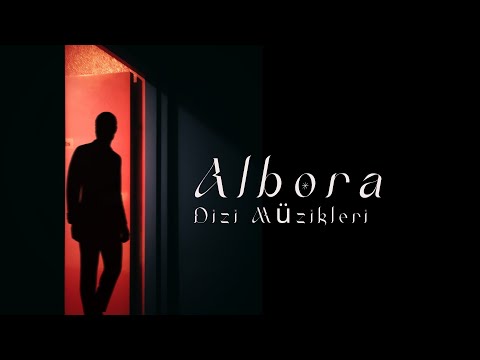 Dizi Müzikleri Albora Uzak Şehir Yüksek Kalite 