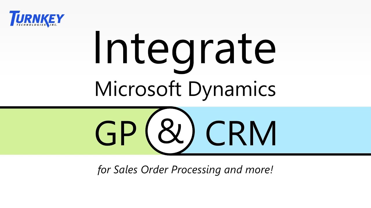 Integrating Microsoft Dynamics GP and CRM for Sales Order Processing ...