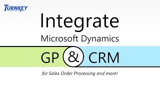 Celebrity Integrating Microsoft Dynamics GP and CRM for Sales Order Processing Wealth