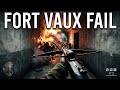 I Failed Fort Vaux in Battlefield 1 So Bad